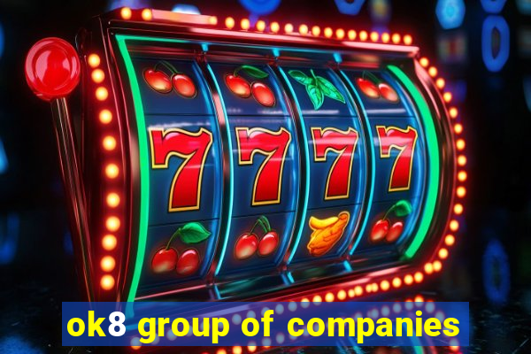 ok8 group of companies